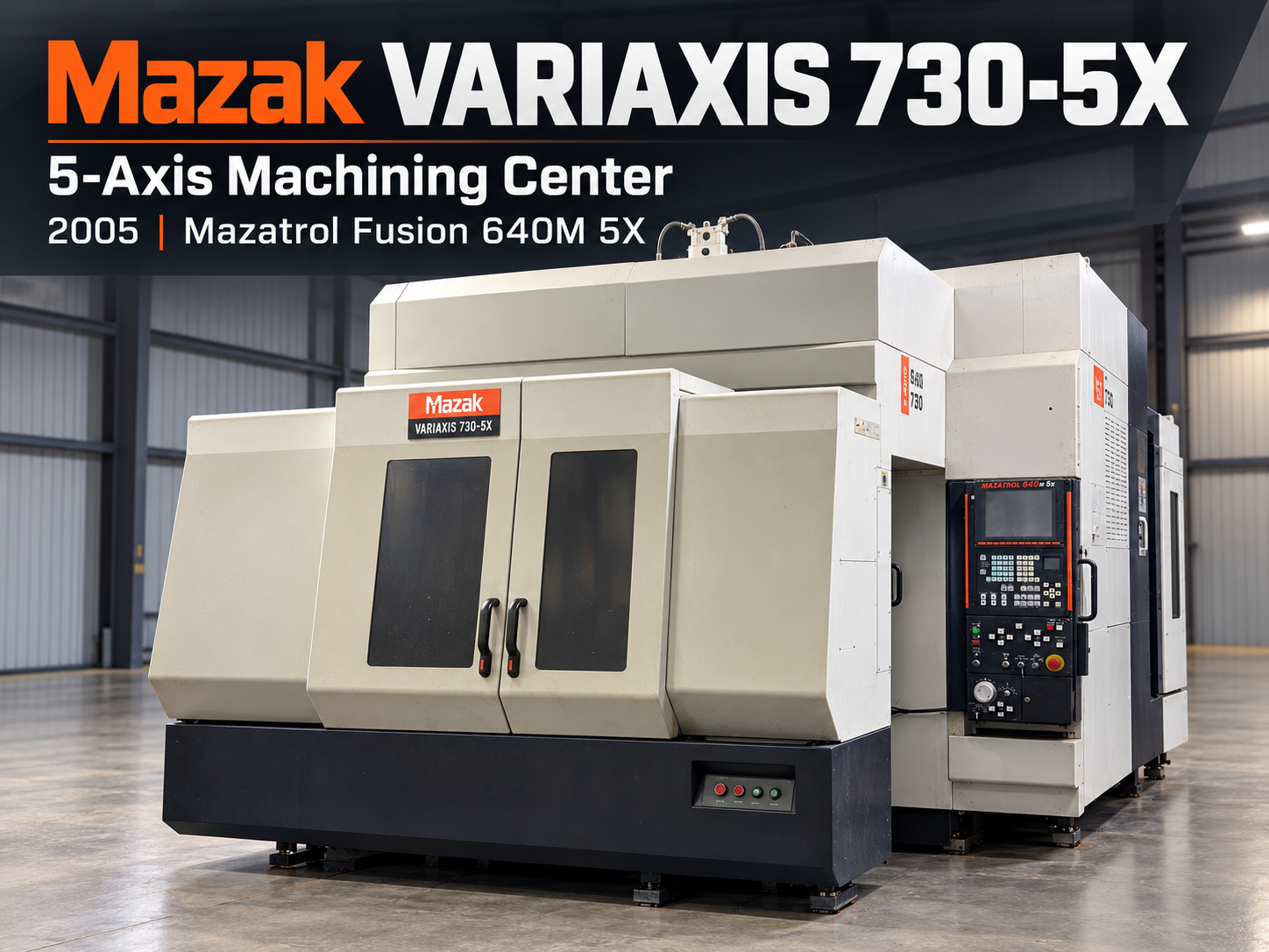 Mazak VARIAXIS 730-5X 5-Axis Machining Center used Multi-Axis CNC Machine photo 1